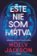 Ešte nie som mŕtva