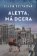 Aletta, má dcera