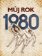Můj rok 1980