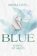 Blue: Kdekoli mě najdeš