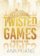 Twisted Games: Kráľovská hra