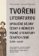 Tvořeni literaturou. Společné dějiny česky a německy psané literatury českých zemí (1760–1920)