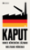 Kaput: Konec německého zázraku