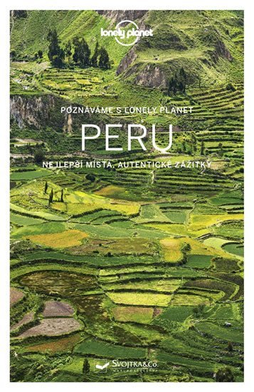 Poznáváme Peru - Lonely Planet - kolektiv autorů,Phillip Tang