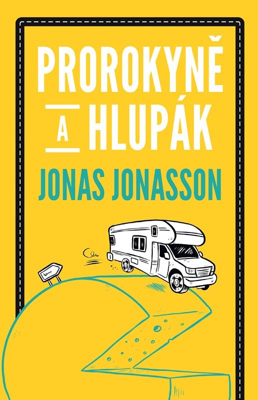 Prorokyně a hlupák Jonas Jonasson Knihy LUXOR