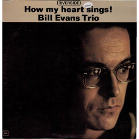 LP EVANS BILL TRIO - HOW MY HEART SINGS|
