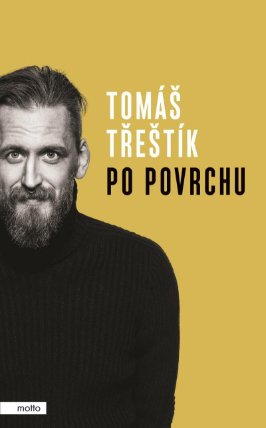 Po povrchu - Exkluzivně s podpisem Tomáše Třeštíka