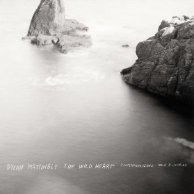 CD Contemporaneous & David Bloom: Dylan Mattingly: The Wild Heart