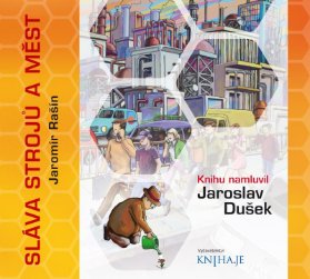 Sláva strojů a měst - CDmp3 (Čte Jaroslav Dušek)