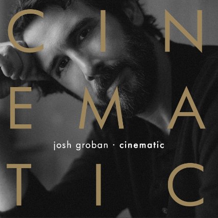 LP Josh Groban: Cinematic