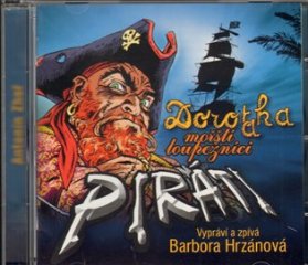 CD Dorotka a mořští loupežníci piráti
