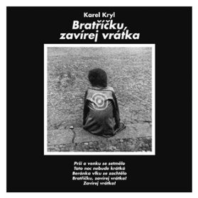 CD Bratříčku, zavírej vrátka