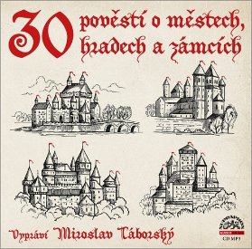 CD 30 pověstí o městech, hradech a zámcích