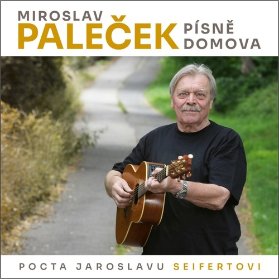 CD Miroslav Paleček - Písně domova (Pocta Jaroslavu Seifertovi)
