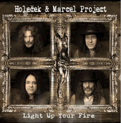 CD Holeček & Marcel Project - Light Up Your Fire