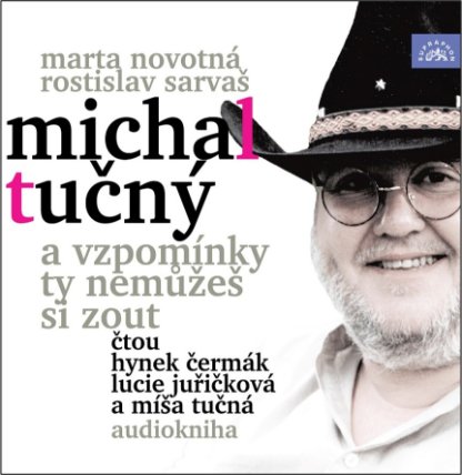 CD Novotná, Sarvaš: Michal Tučný - A vzpomínky ty nemůžeš si zout - audiokniha