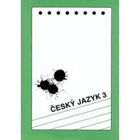 Český jazyk pro 3. ročník SŠ