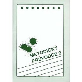 Metodický průvodce 3 - k učebnici český jazyk pro 3.ročník SŠ