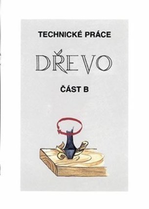 Technické práce - DŘEVO část 