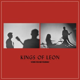 2LP Kings Of Leon: When You See Yourself