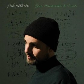 LP Shai Maestro - Solo: Miniatures & Tales