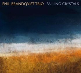 LP Emil Brandqvist Trio - Falling Crystals