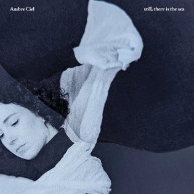 CD Ambre Ciel - Still, There is the Sea