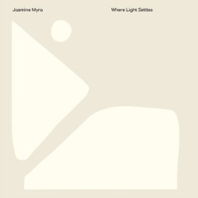 LP Jasmine Myra - Where Light Settles