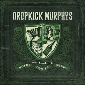 CD DROPKICK MURPHYS - GOING OUT IN STYLE