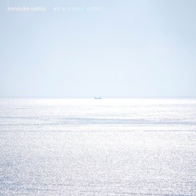2LP Kensuke Ushio - All Is Colour Within