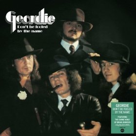 LP Geordie - Don’t Be Fooled By The Name