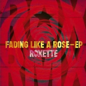 LP Roxette - Fading Like A Rose EP