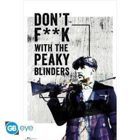 Plakát Peaky Blinders - Don't F**k With ( 61x91,5cm)