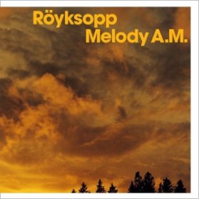 CD Royksopp - Melody A.M.