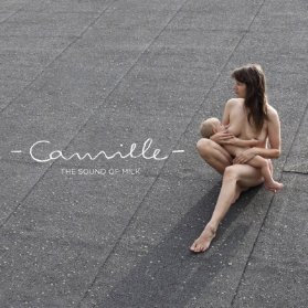 CD Camille - The Sound of Milk