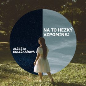 CD KOLECKAROVA ALZBETA - NA TO HEZKY VZPOMINEJ