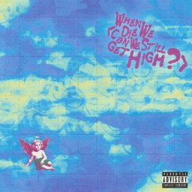 LP YUNGBLUD - WHEN WE DIE(CAN WE STILL G