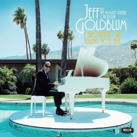 LP GOLDBLUM JEFF - I SHOULDN'T BE TELLING YOU