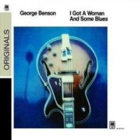 CD BENSON GEORGE - I GOT A WOMAN AND SOME...