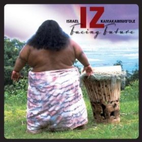CD KAMAKAWIWO'OLE ISRAEL „IZ” - FACING FUTURE