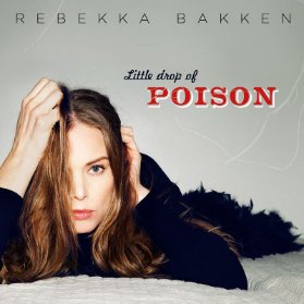CD BAKKEN REBEKKA - LITTLE DROP OF POISON