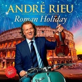 CD André Rieu - Roman Holiday