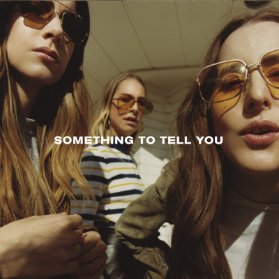 LP HAIM - SOMETHING TO TELL YOU