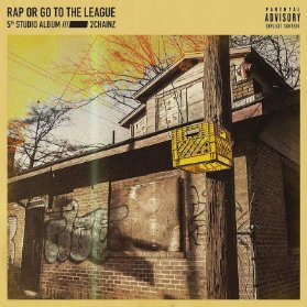 CD 2 Chainz - Rap Or Go To the League