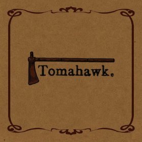 LP Tomahawk - Tomahawk