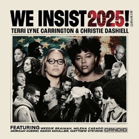 LP Terri Lyne Carrington & Christie Dashiell - We Insist 2025!