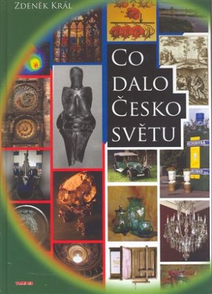 Co dalo Česko světu