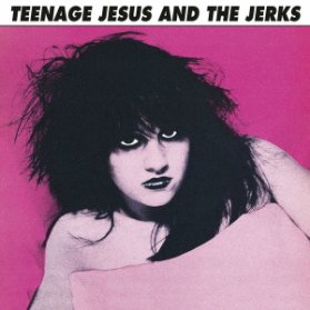 LP Teenage Jesus & The Jerks - Teenage Jesus & the Jerks