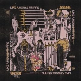 CD Asking Alexandria: Like A House On Fire