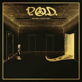 CD P.O.D. - When Angels & Serpents Dance